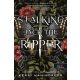 Stalking Jack the Ripper - Hasfelmetsző Jack nyomában