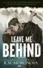 Leave Me Behind - Hagyj hátra - Éldekorált kiadás
