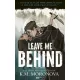 Leave Me Behind - Hagyj hátra - Éldekorált kiadás