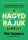 A HAGYD RÁJUK elmélet