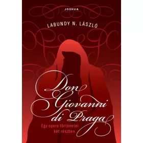 Don Giovanni di Praga - Egy opera történetei két részben