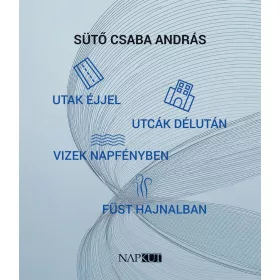   utak éjjel utcák délután vizek napfényben füst hajnalban