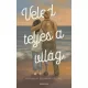 Veled teljes a világ