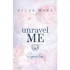 Unravel Me – Engem láss - Éldekorált kiadás