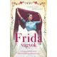 Frida vagyok – Lenyűgöző történet szerelemről és szabadságról
