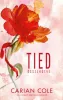 Tied – Összekötve - Éldekorált kiadás
