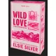 Wild Love – Vad szerelem - Éldekorált kiadás