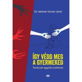 Így védd meg a gyermeked