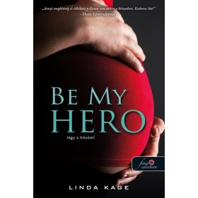   Be My Hero - Légy a hősöm! (Tiltott férfiak 3.) (Önállóan is olvasható!)