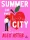 Summer in the City - Éldekorált kiadás