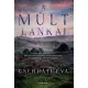 A múlt lankái
