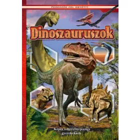 Dinoszauruszok - Képes ismeretterjesztés gyerekeknek