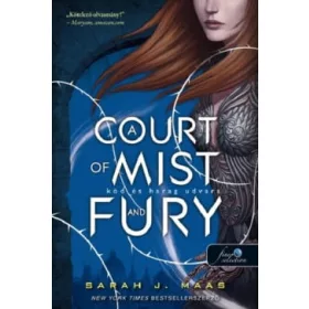   A Court of Mist and Fury - Köd és harag udvara - Tüskék és rózsák udvara 2.