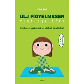 Ülj figyelmesen, mint egy béka!