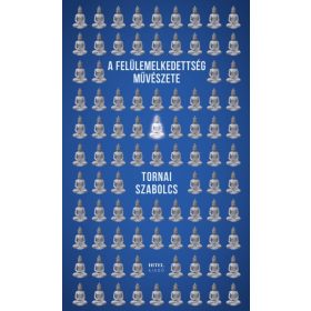 A felülemelkedettség művészete