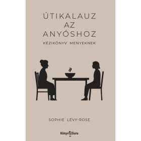 Útikalauz az anyóshoz - Kézikönyv menyeknek