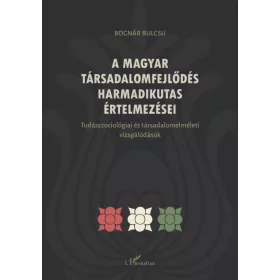 A magyar társadalomfejlődés harmadikutas értelmezései