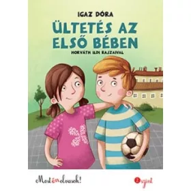 Ültetés az első bében - Most én olvasok 2. szint