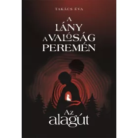 A lány a valóság peremén I. - Az alagút