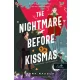 The Nightmare Before Kissmas - Karácsonyi lidércrománc (Felségek és szerelmeik 1.)