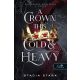 A Crown This Cold And Heavy - Oly hideg és nehéz korona (Hazugságok királysága 3.)