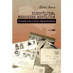 Kirepültem, messzire repültem