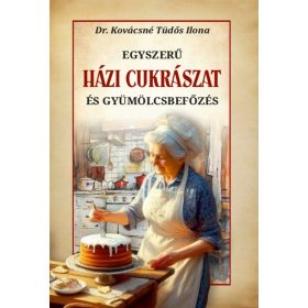 Házi cukrászat és gyümölcsbefőzés