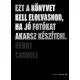 Ezt a könyvet kell elolvasnod, ha jó fotókat akarsz készíteni (2. kiadás)