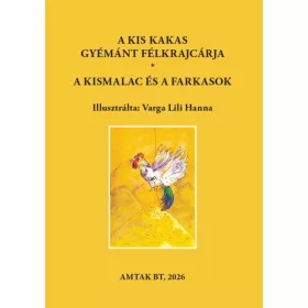   A kis kakas gyémánt félkrajcárja - A kismalac és a farkasok