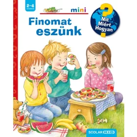 Finomat eszünk - Mit? Miért? Hogyan? Mini (77.)