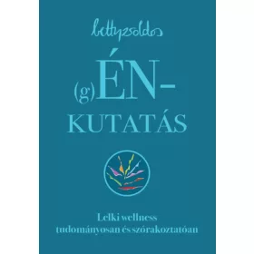   (g)ÉNkutatás - Lelki wellness tudományosan és szórakoztatóan