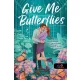 Give Me Butterflies - Jöhetnek a pillangók - Oaks Sisters 1.