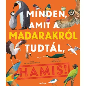 Minden amit a madarakról tudtál, HAMIS
