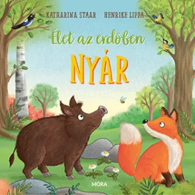 Élet az erdőben - Nyár
