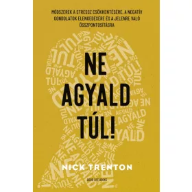 Ne agyald túl!