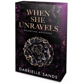   When She Unravels – Valentina menedéke - Éldekorált kiadás