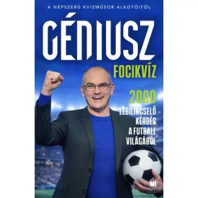   Géniusz Focikvíz - 2000 lebilincselő kérdés a futball világából