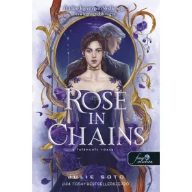 Rose in Chains - A leláncolt rózsa - Rose in Chains 1.
