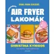 Egészséges Air Fryer lakomák