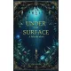 Under the Surface – A felszín alatt - Éldekorált kiadás