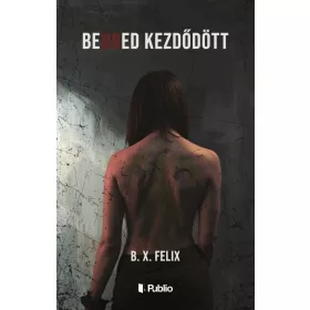 Benned kezdődött