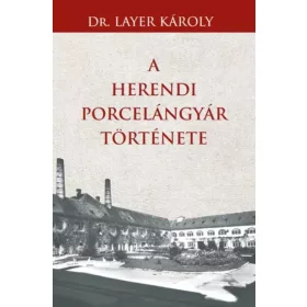 A Herendi porcelángyár története