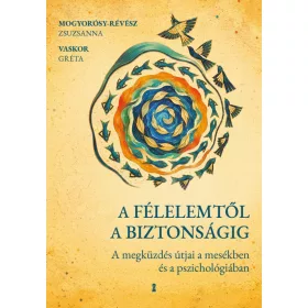 A félelemtől a biztonságig