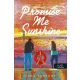 Promise Me Sunshine - Ígérj nekem napfényt!