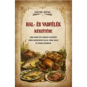 Hal- és vadfélék készítése