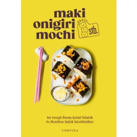 Maki, onigiri, mochi stb.