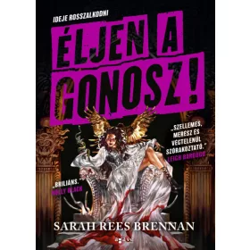 Éljen a gonosz!