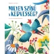 Milyen színű a kedvesség?