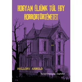 Hogyan éljünk túl egy horrortörténetet