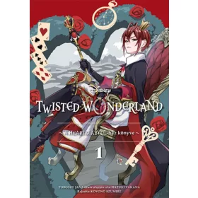 Twisted Wonderland – A Heartslabyul-ház könyve 1.